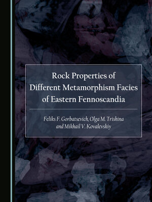 cover image of Rock Properties of Different Metamorphism Facies of Eastern Fennoscandia